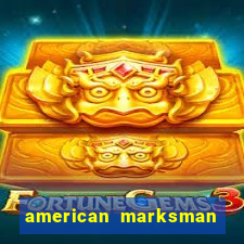 american marksman dinheiro infinito